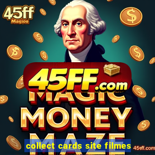 collect cards site filmes